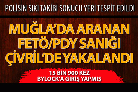 Firari FETÖ/PDY şüphelisi Çivril’de yakalandı