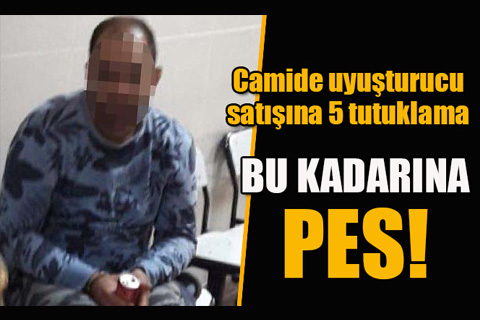 Camide uyuşturucu satmışlar