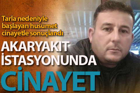 Akaryakıt istasyonunda cinayet