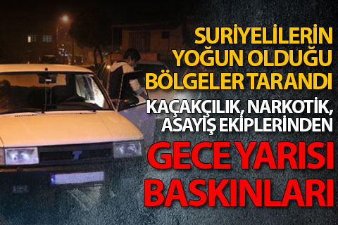 Denetimlerde 7’si Suriyeli 8 kişi gözaltına alındı