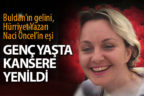 Buldan’ın gelini genç yaşta kansere yenildi