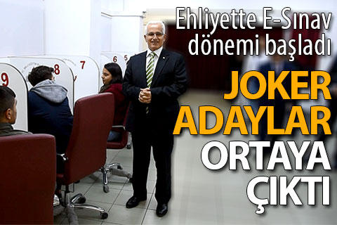 Ehliyette E-Sınav başladı, joker adaylar ortaya çıktı