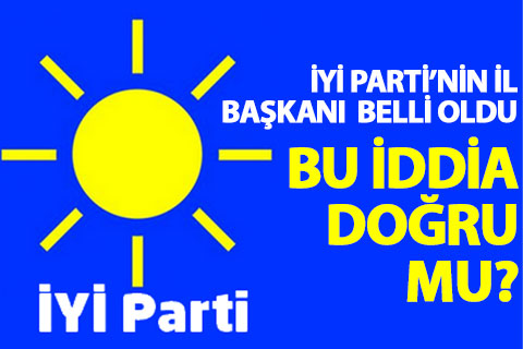 İyi Parti’nin İl Başkanı Yasin Öztürk iddiası