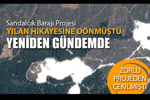 Sandalcık Barajı Projesi’nde yeni bir süreç başladı