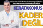 Dr. Marol: Keratakonus kader değil