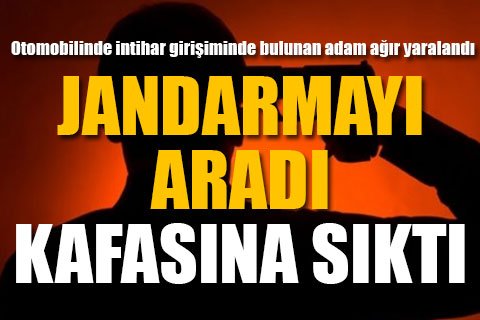 Bunalıma girdi, jandarmayı aradı, kafasına sıktı
