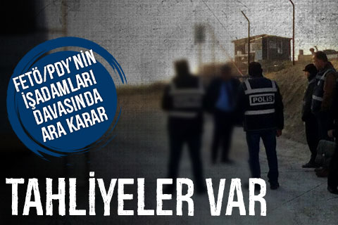 İşadamları davasında ara karar. Tahliyeler var