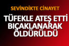 Sevindikte kanlı tartışma: 1 ölü