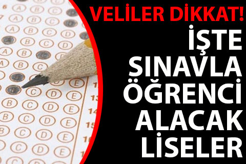 MEB sınavla öğrenci alacak liseleri açıkladı