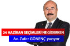 Gönenç’ten 24 Haziran Seçimleri’ne Giderken