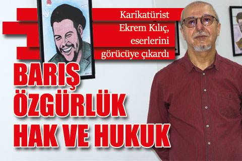 Denizlili karikatürist Ekrem Kılıç, eserlerini görücüye çıkardı