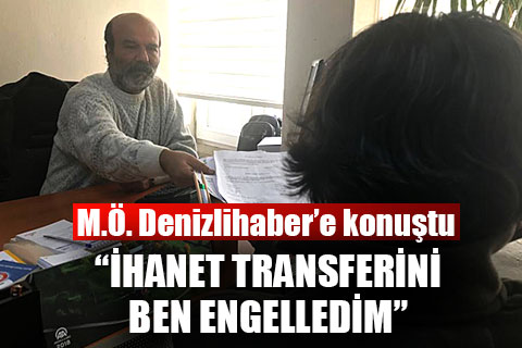 M.Ö. : “İhanet transferini ben engelledim”