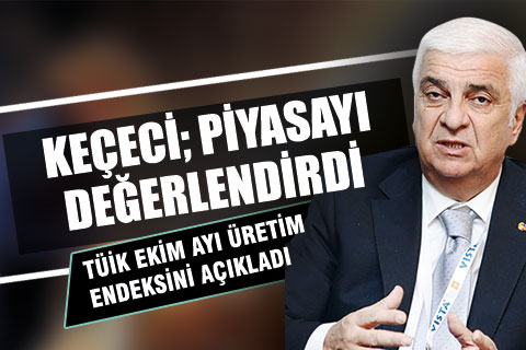 Sanayi Odası Başkanı Müjdat Keçeci, piyasayı değerlendirdi
