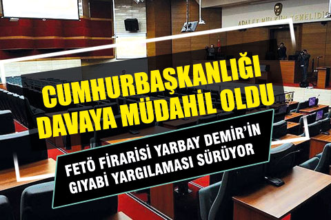 FETÖ firarisi Yarbay yargılanıyor
