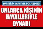 Emeklilik vaadiyle dolandırıcılık iddiası