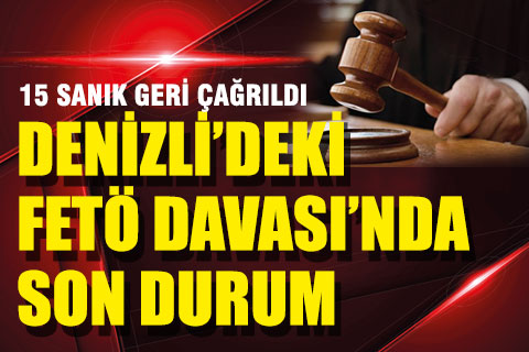 Denizli’deki FETÖ’nün darbe girişimi davası devam ediyor