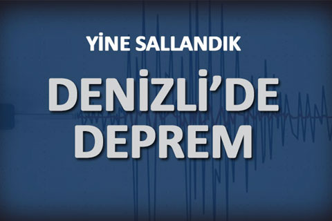 Denizli’de şiddetli deprem