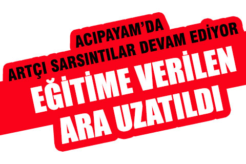Acıpayam’da eğitime verilen ara 2 gün daha uzatıldı
