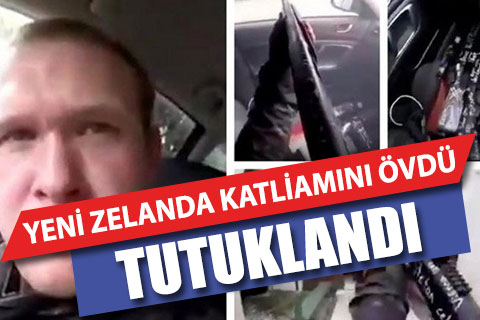 Yeni Zelanda katliamına öven kişi tutuklandı