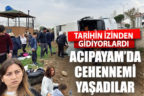 Tarihin izinden gidiyorlardı, Acıpayam’da cehennemi yaşadılar