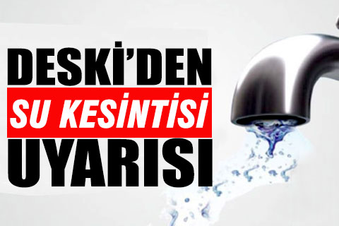 5 mahallede sular kesilecek