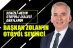 Denizli Büyükşehir Belediye Başkanı Osman Zolan’ın otoyol sevinci