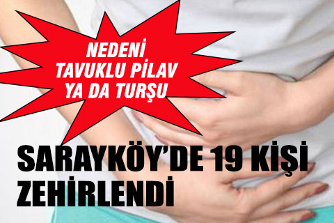 Sarayköy’de pilav hayrına katılanlardan 19’u zehirlendi