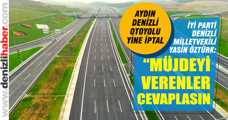 Aydın-Denizli Otoyol İhalesi yine iptal edildi