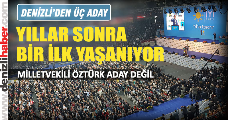 İyi Parti kurultayında Denizli’den üç aday