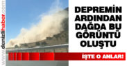 Depremin ardından dağda heyelan oluştu