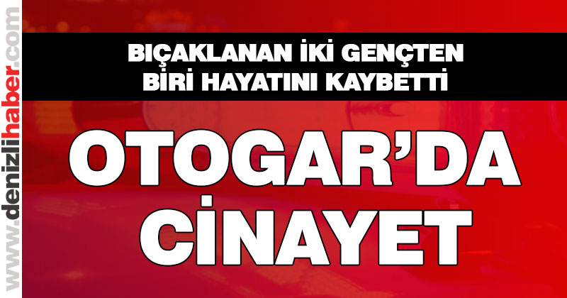 Otogar’da cinayet