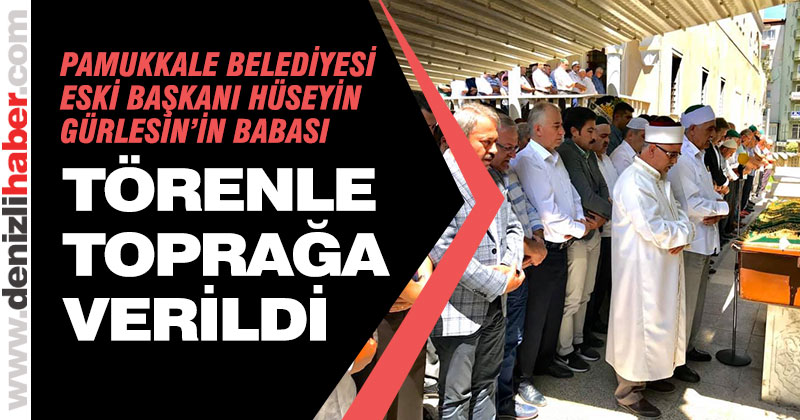 Gürlesin’in babası toprağa verildi