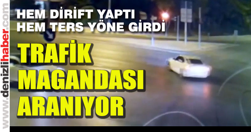 Dirift yapıp ters yöne giren sürücü aranıyor