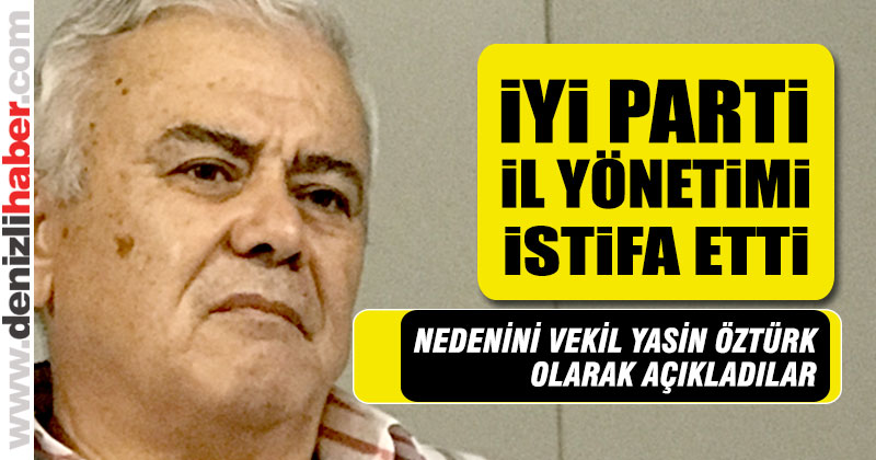 İYİ Parti İl Yönetimi istifa etti