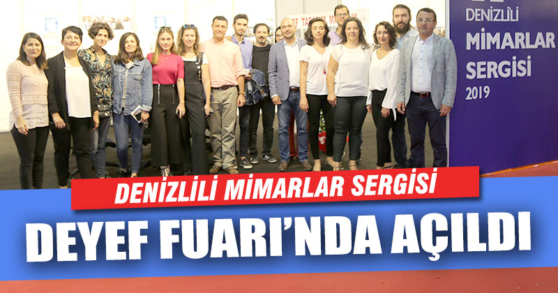 Denizlili Mimarlar Sergisi DEYEF Fuarı’nda açıldı