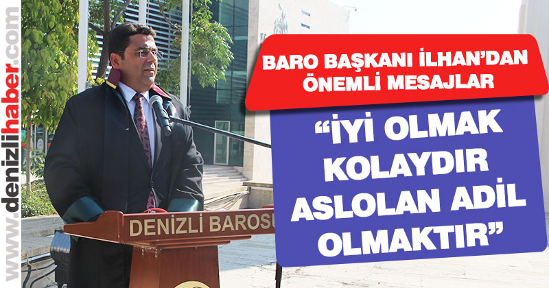 Baro Başkanı Müjdat İlhan’dan önemli mesajlar
