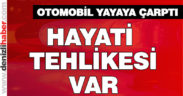Otomobilin çarptığı yaya ağır yaralandı