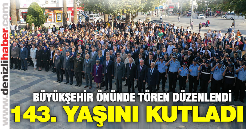 Büyükşehir 143 yaşında