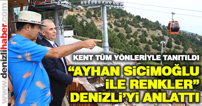 Ayhan Sicimoğlu ile Renkler Denizli’de
