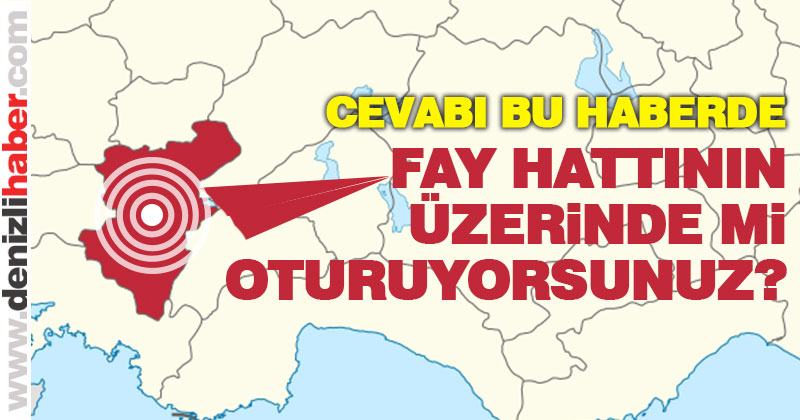 Fay hatlarının üzerinde mi oturuyorsunuz?