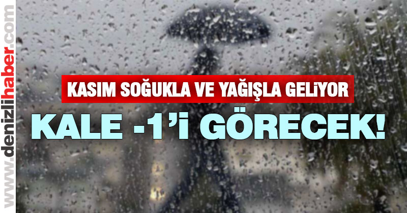Kasım soğuk ve yağışla başlayacak