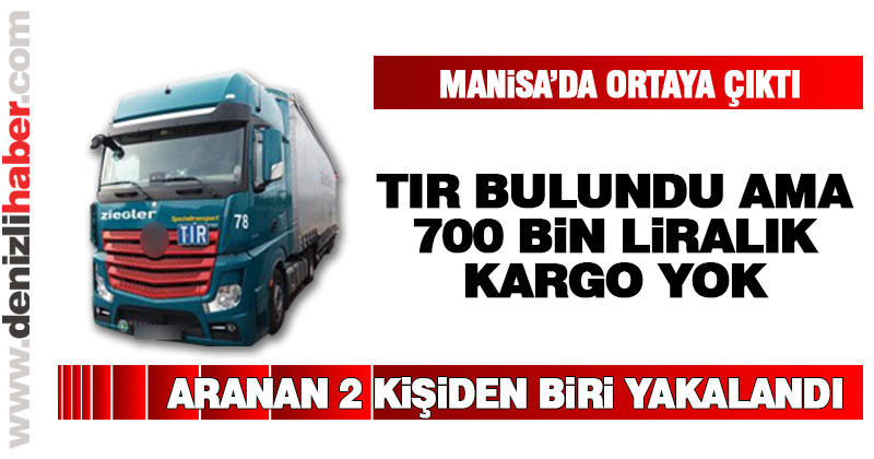 Kayıp TIR Manisa’da bulundu