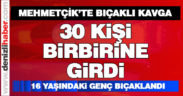 Denizli’de 30 kişi birbirine girdi, 1 kişi bıçaklandı