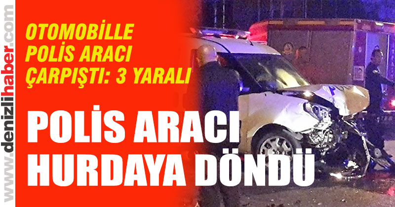 Alkollü sürücünün otomobili ile polis aracı çarpıştı: 3 yaralı