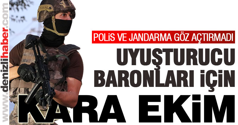 Jandarma ve polis uyuşturucu tacirlerine göz açtırmıyor