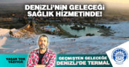 Denizli’nin geleceği sağlık turizminde!