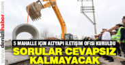 Büyükşehir Belediyesi’nden Altyapı İletişim Ofisi hizmeti