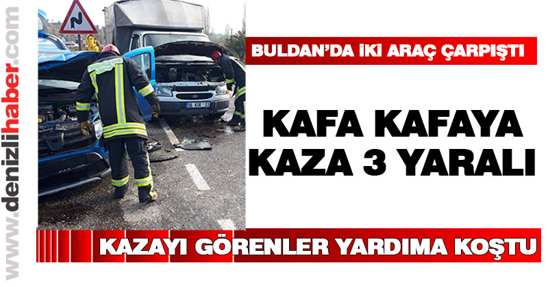 Buldan Kadıköy Kavşağı’nda kaza: 3 yaralı