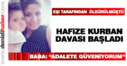 Hafize Kurban davası başladı