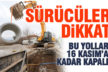 6 Sokak  16 Kasım’a kadar kapalı